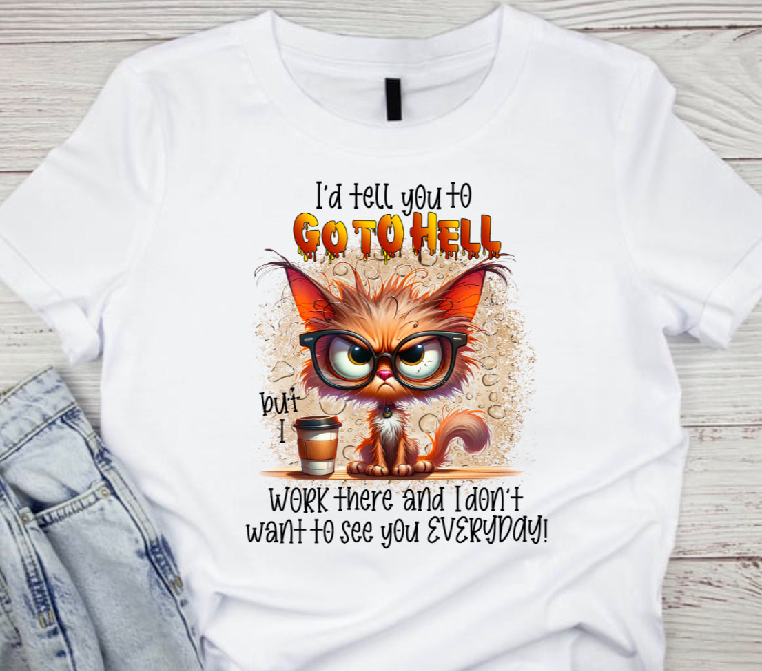 Go to Hell Tee, Sweatshirt & Hoodie