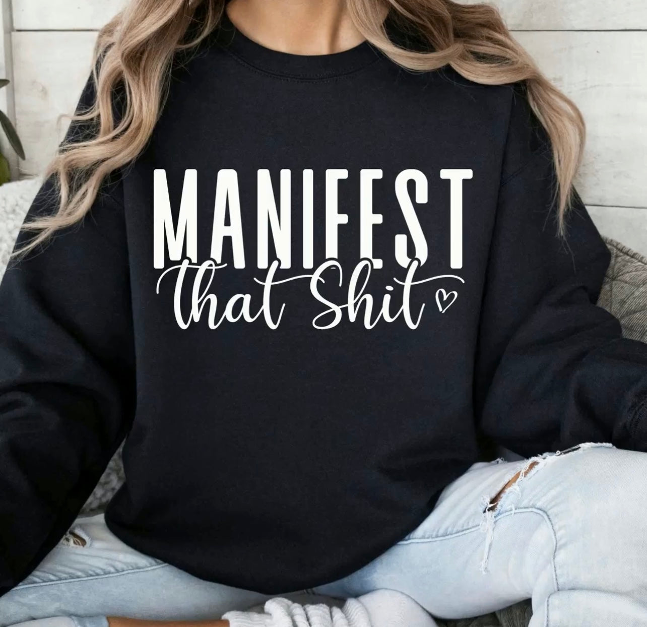 Manifest that $hi+ Tee & Sweatshirt