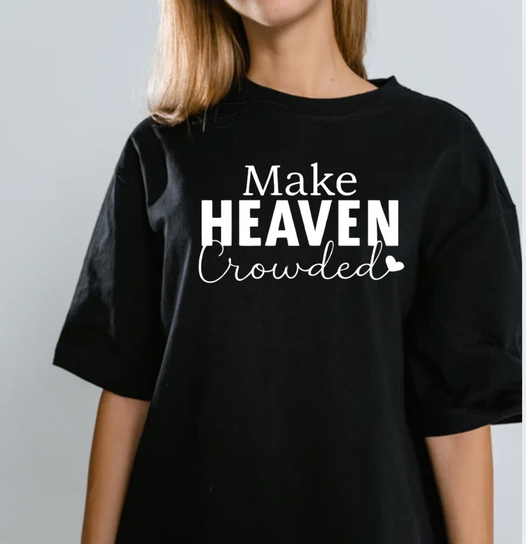 Make Heaven Crowded Tee, Sweatshirt & Hoodie