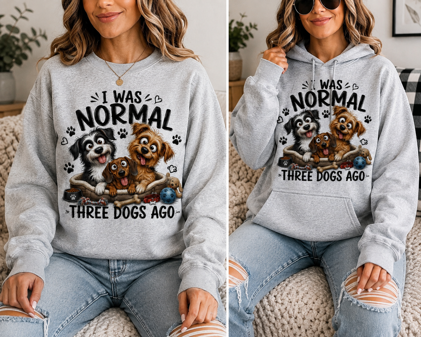 🐾 I Was Normal Three Dogs Ago Tee, Sweatshirt & Hoodie