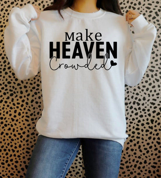 Make Heaven Crowded Tee, Sweatshirt & Hoodie