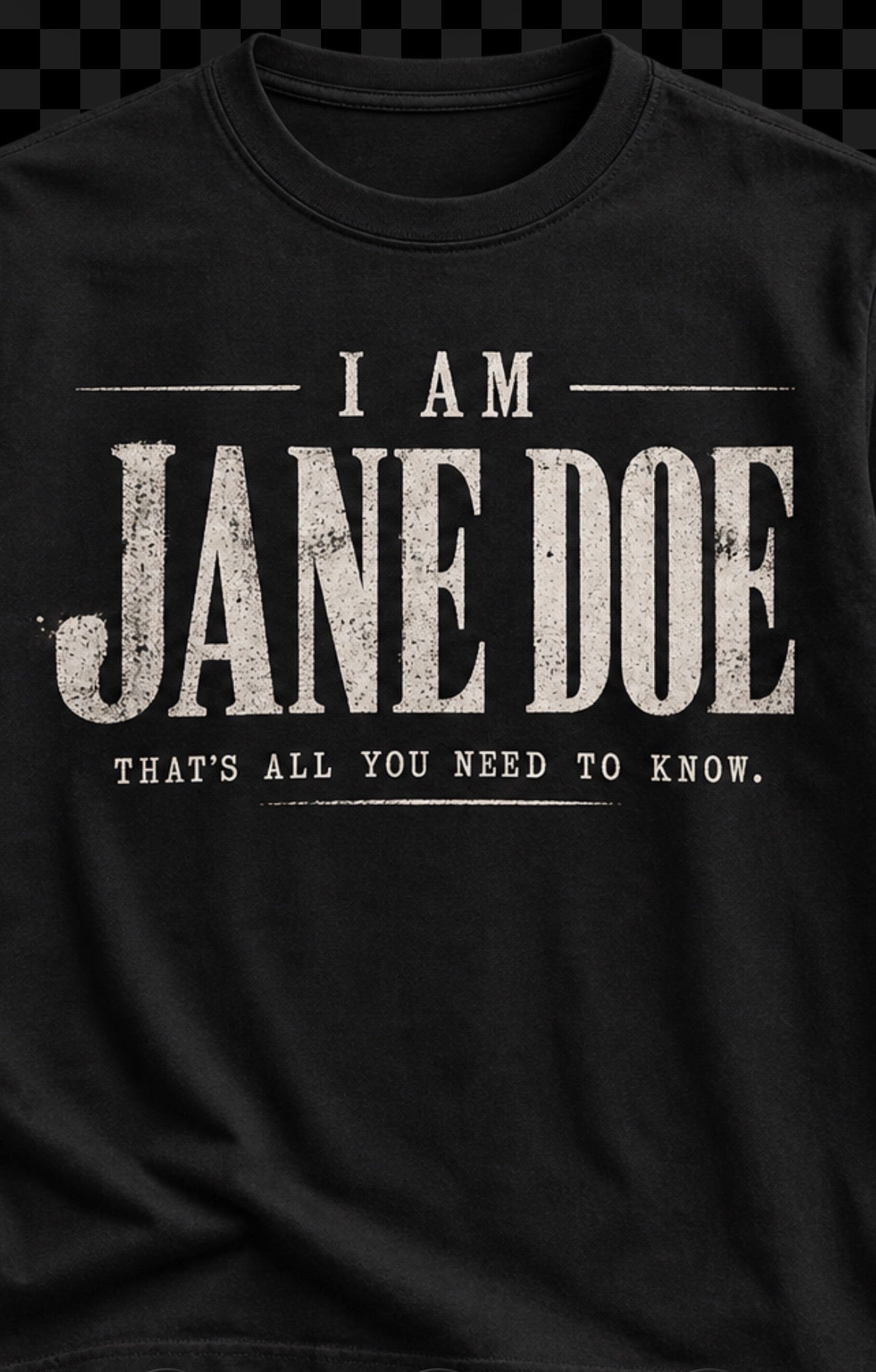 I AM JANE DOE Tee