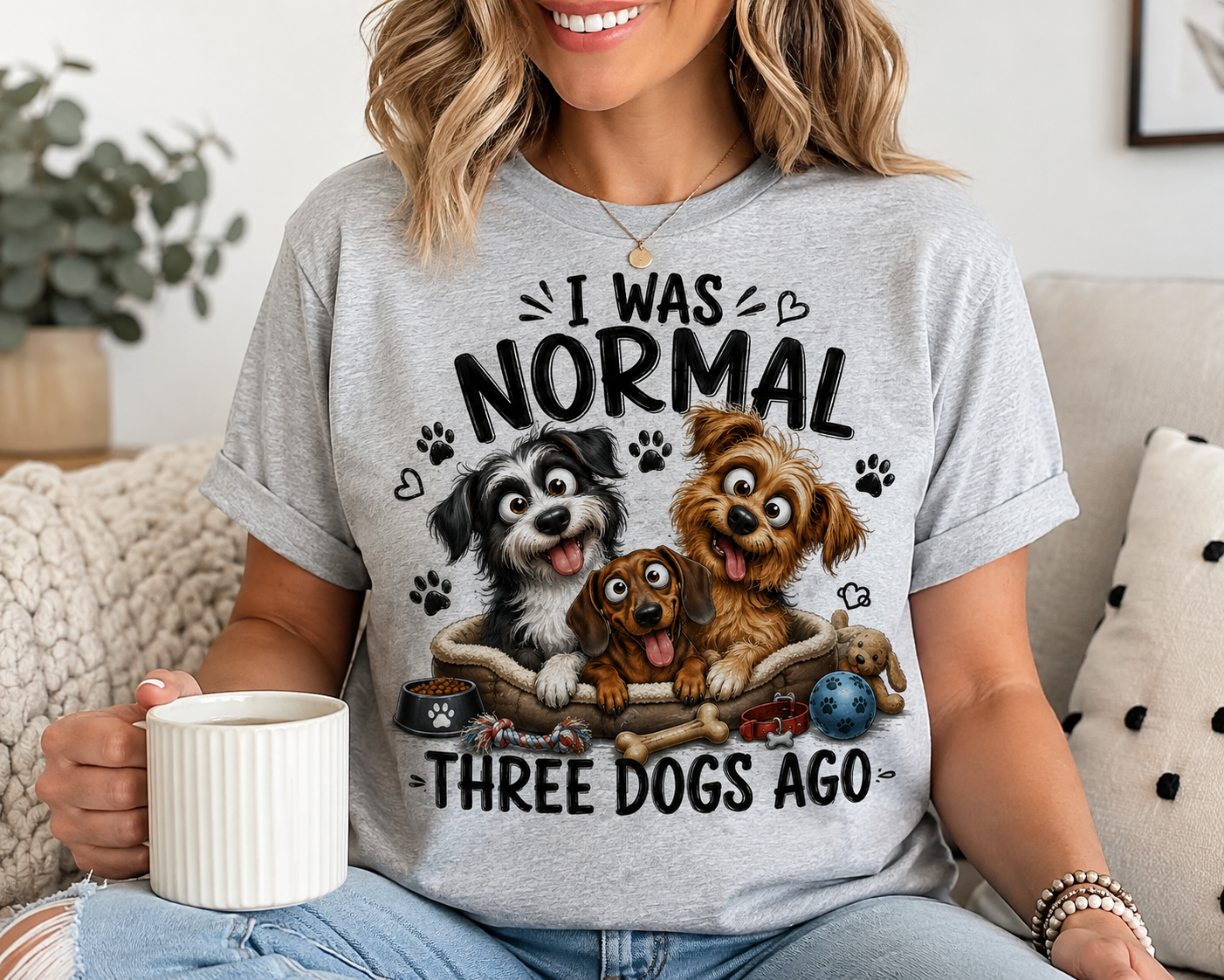 🐾 I Was Normal Three Dogs Ago Tee, Sweatshirt & Hoodie