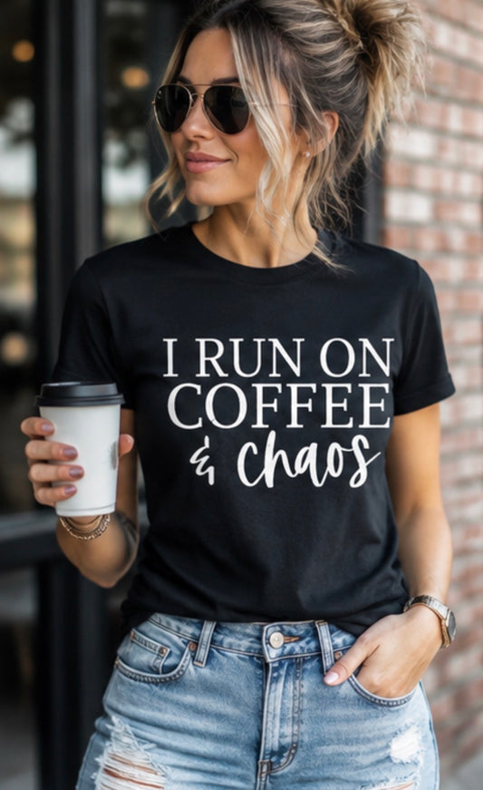 I Run on Coffee & Chaos Tee ☕🤪