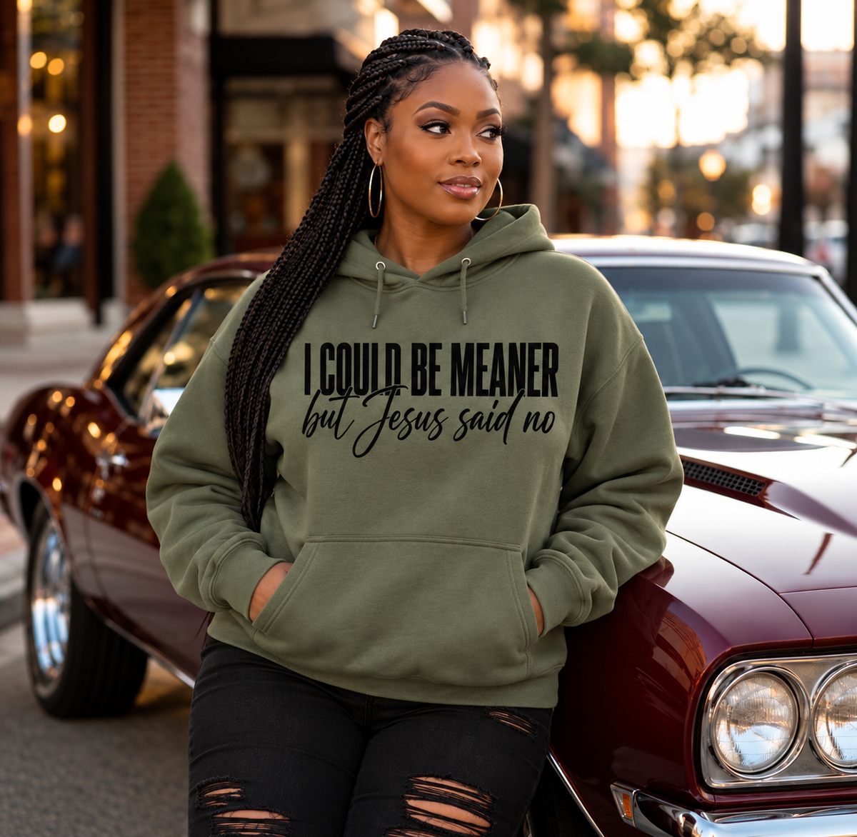 I Could Be Meaner, But Jesus Said No Sweatshirt