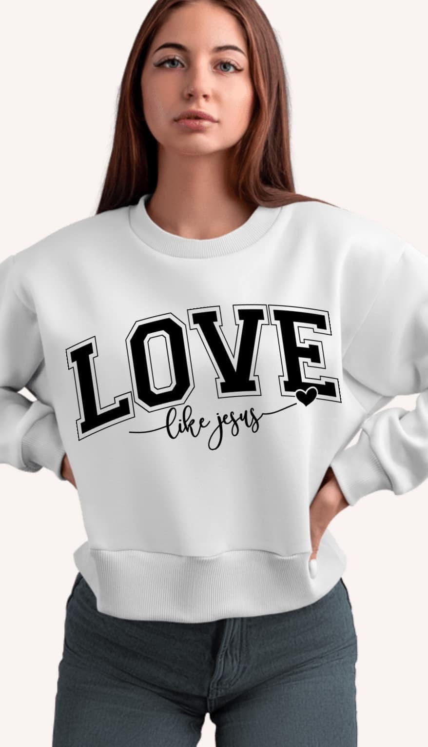 Love Like Jesus Tee, Sweatshirt