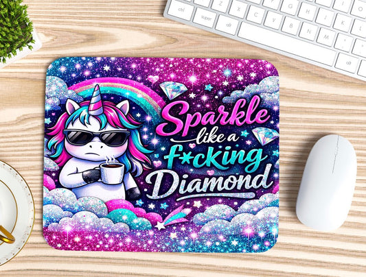 ✨ Sparkle Like a F*cking Diamond Mouse Pad