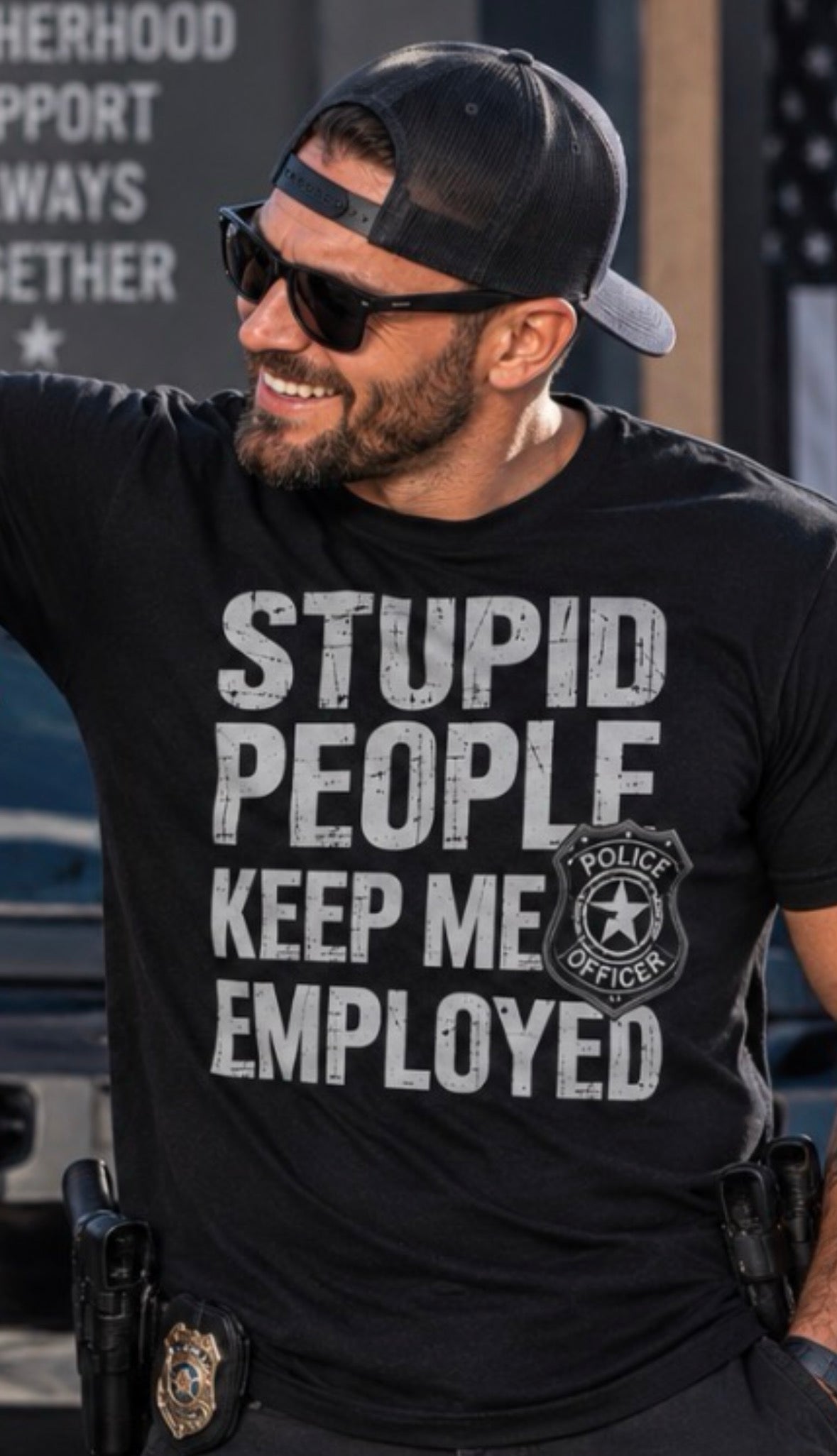 Stupid People Keep Me Employed Police Graphic