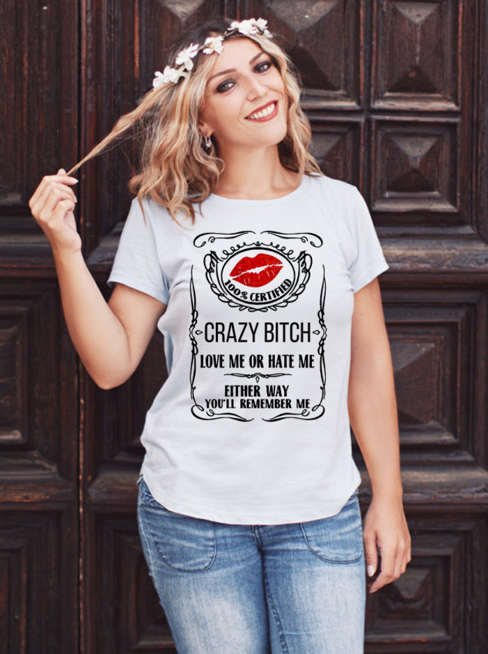 Crazy Bitch Tee