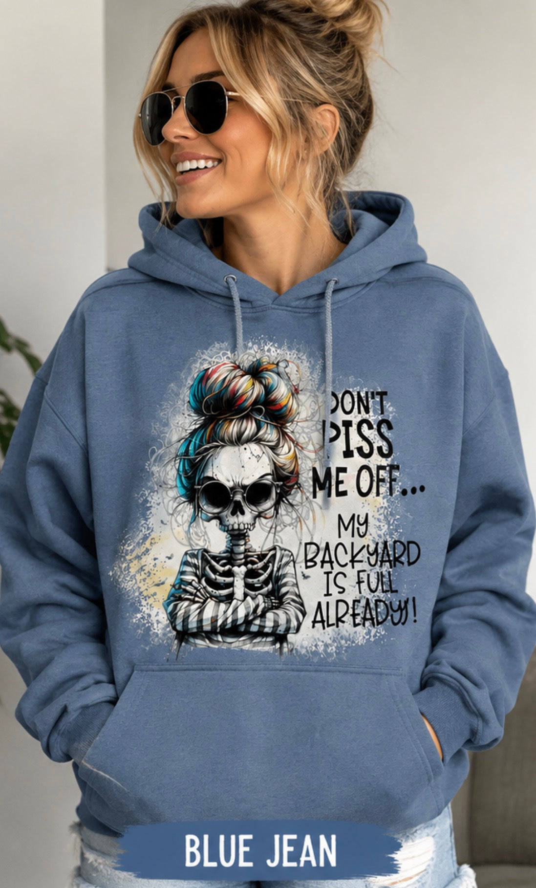 Don’t Piss Me Off… My Backyard Is Full Already! Graphic Tee, Sweatshirt & Hoodie