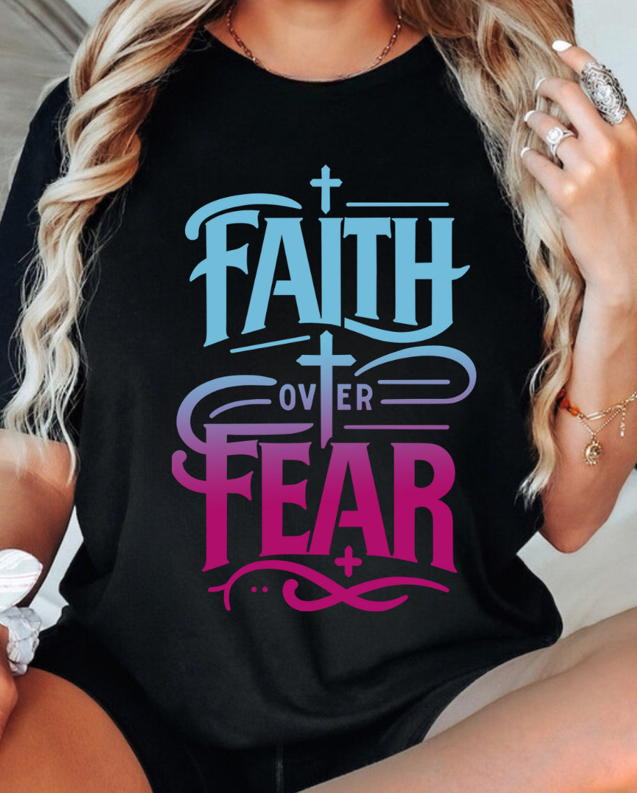 Faith Over Fear Tee