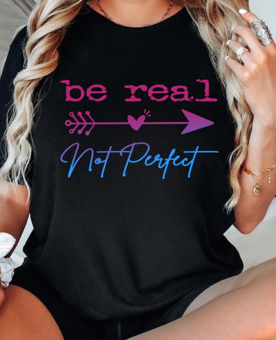 Be Real Tee