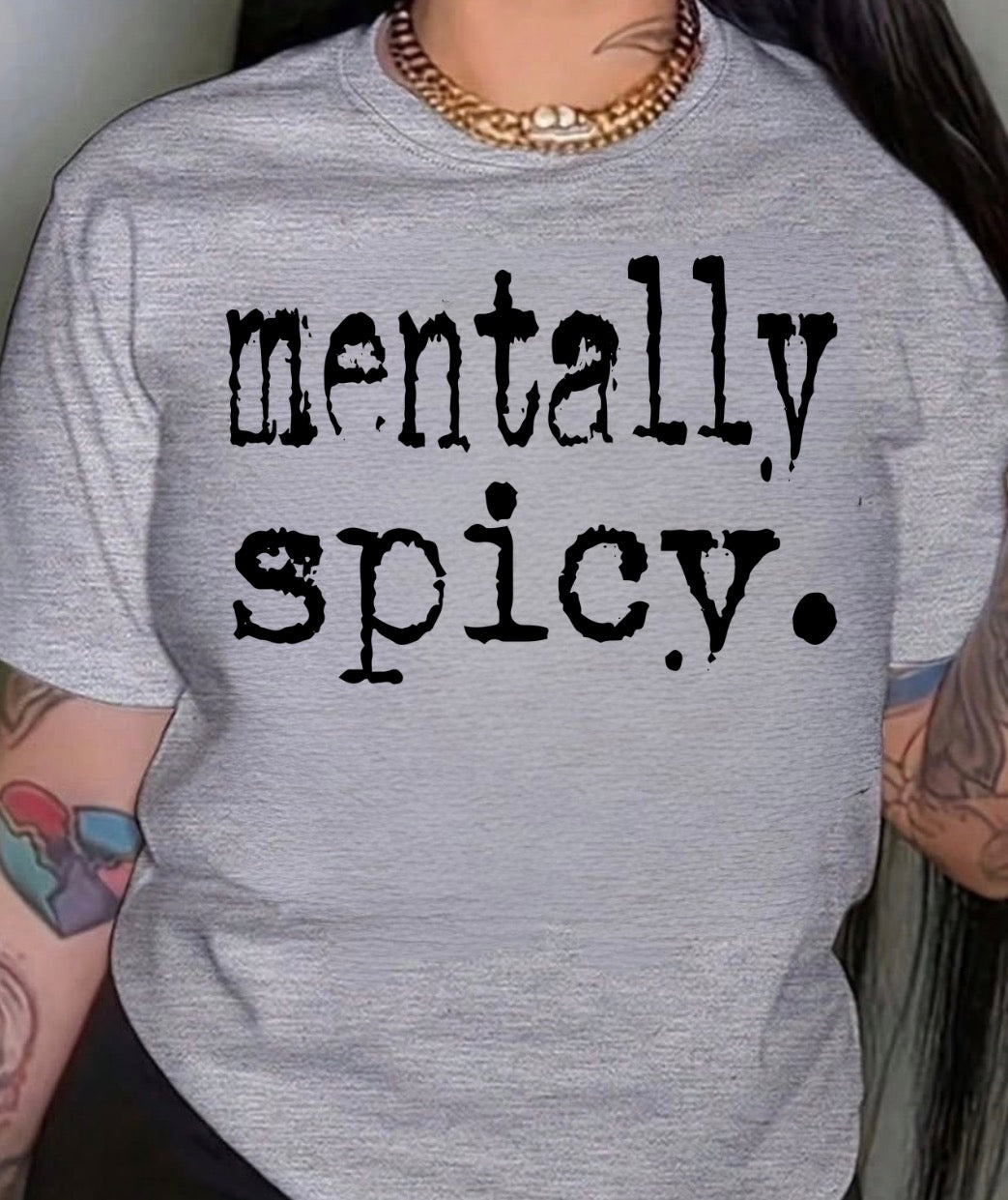 Mentally Spicy Tee, Sweatshirt & Hoodie