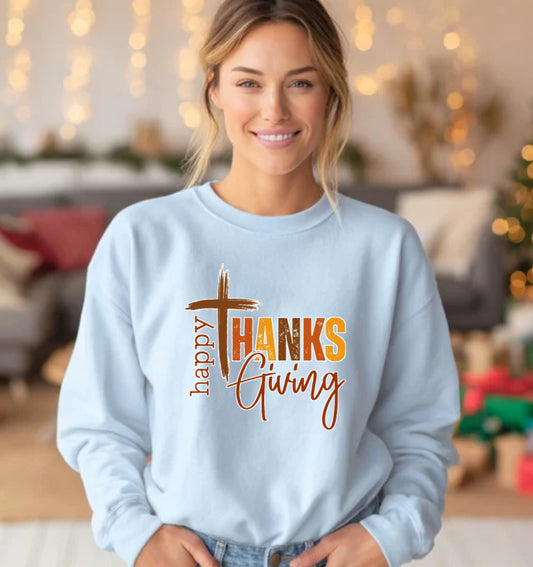 Happy Thanks giving Tee, Sweatshirt & Hoodie