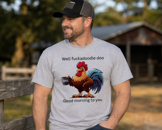 Good morning to you Tee, Sweatshirt & Hoodie