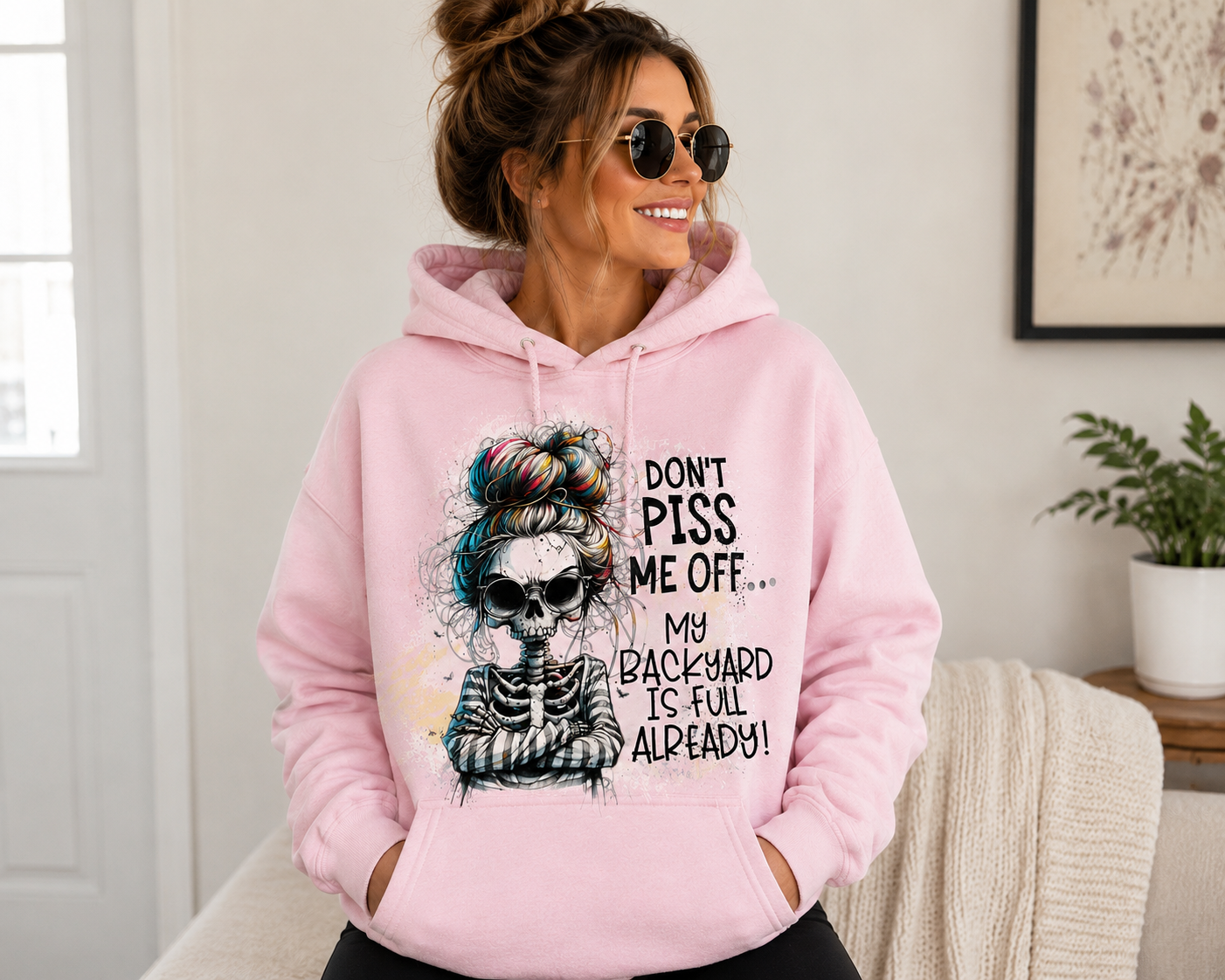 Don’t Piss Me Off… My Backyard Is Full Already! Graphic Tee, Sweatshirt & Hoodie
