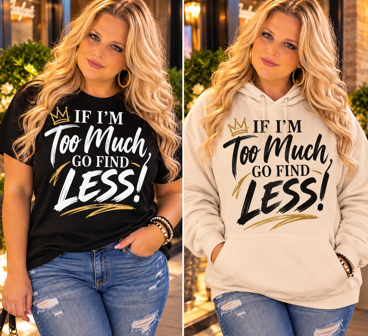 If I’m Too Much, Go Find Less